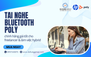Tai nghe Bluetooth Poly chính hãng giá tốt cho freelancer & làm việc hybrid