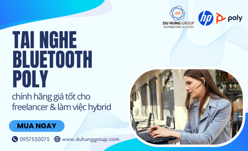 Tai nghe Bluetooth Poly chính hãng giá tốt cho freelancer & làm việc hybrid