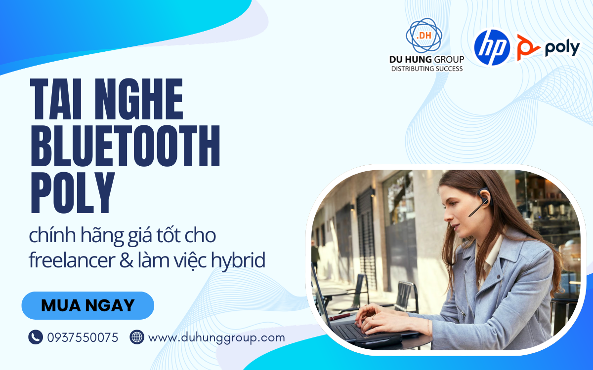 Tai nghe Bluetooth Poly chính hãng giá tốt cho freelancer & làm việc hybrid