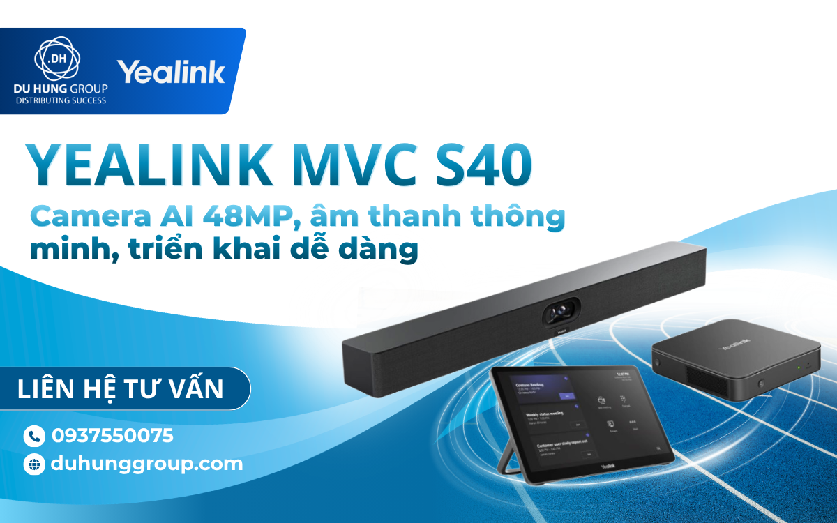Yealink MVC S40 – Camera AI 48MP, âm thanh thông minh, triển khai dễ dàng