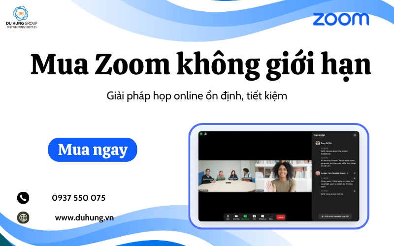 Mua Zoom không giới hạn – Giải pháp họp online ổn định, tiết kiệm