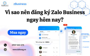 Vì sao nên đăng ký Zalo Business ngay hôm nay?