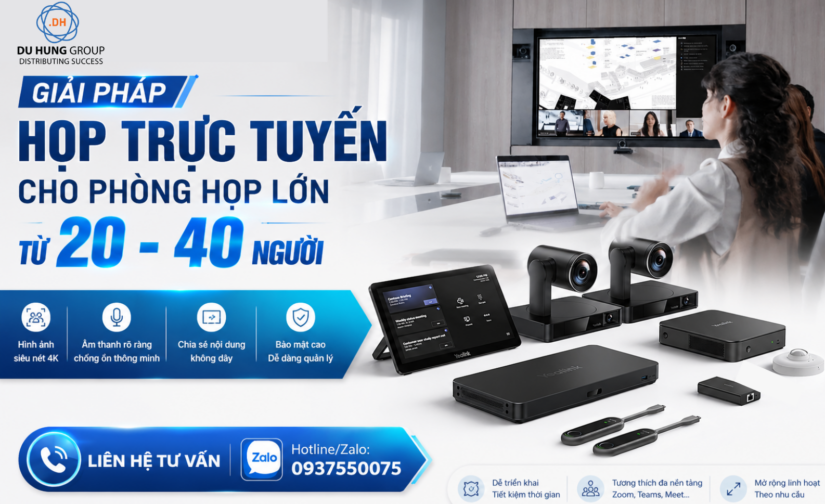 Giải Pháp Họp Trực Tuyến Cho Phòng Họp Lớn Từ 20 – 40 Người
