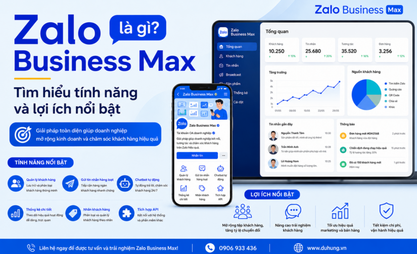 Vì sao nên sử dụng Zalo Business Max? Tính năng và lợi ích nổi bật