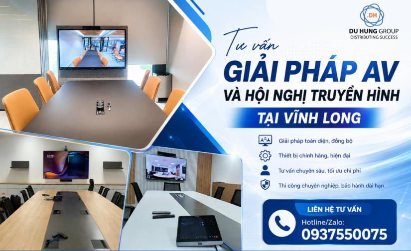 Tư vấn giải pháp AV và hội nghị truyền hình tại Vĩnh Long