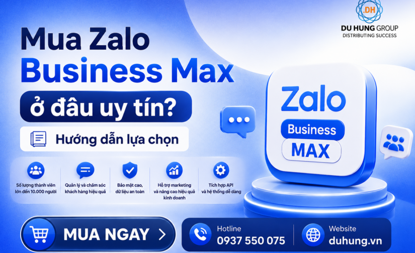 Bí quyết lựa chọn nơi mua Zalo Business Max uy tín, chính hãng
