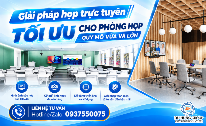 Giải pháp họp trực tuyến tối ưu cho phòng họp quy mô vừa và lớn